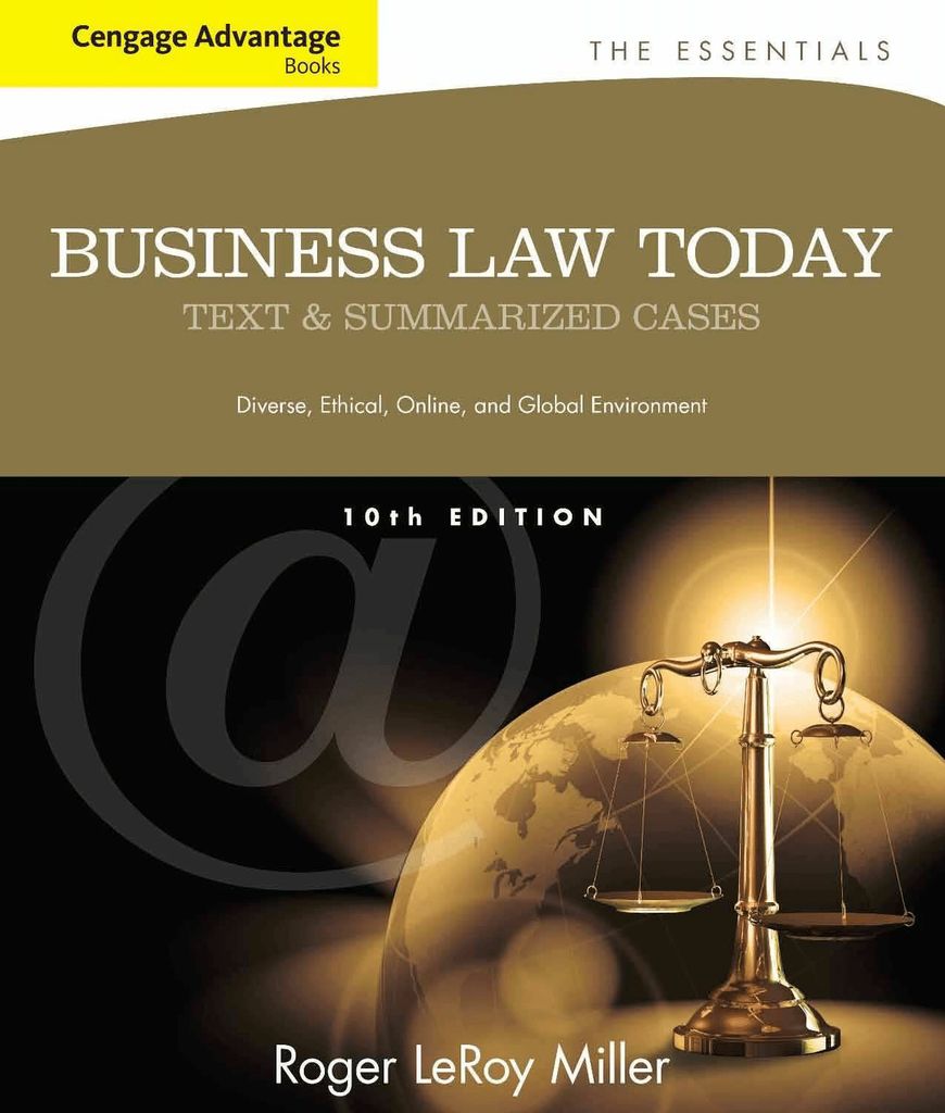 Cengage Advantage Books: Business Law Today, The Essentials: Text and Summarized Cases