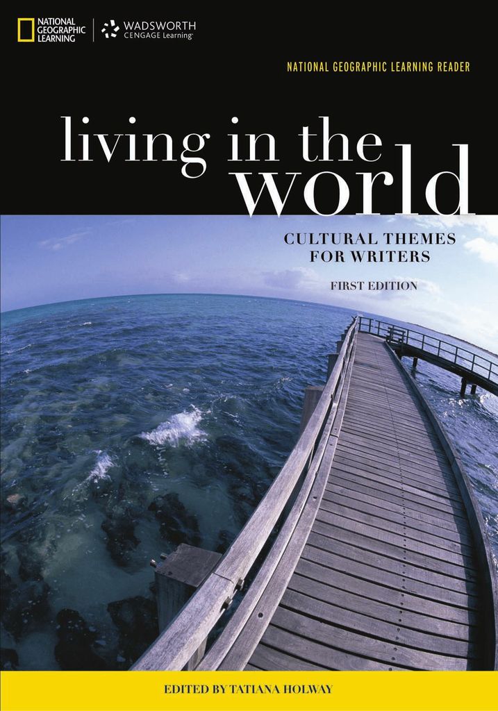 National Geographic Reader: Living in the World: Cultural Themes for Writers