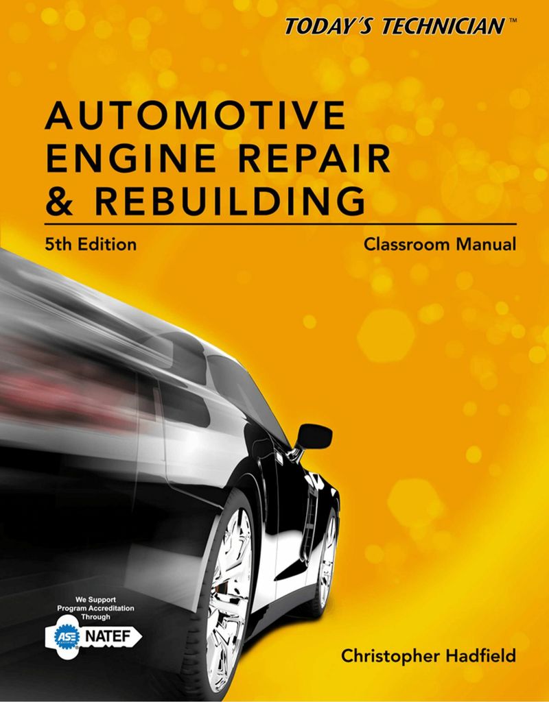 Today's Technician: Automotive Engine Repair & Rebuilding, Classroom Manual and Shop Manual, Spiral bound Version