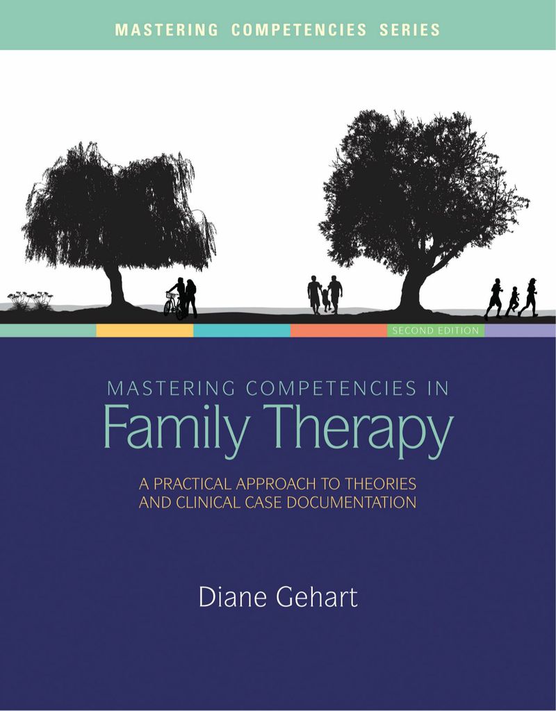 Mastering Competencies in Family Therapy: A Practical Approach to Theory and Clinical Case Documentation