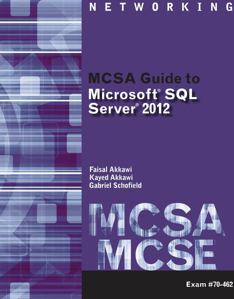 MCSA Guide to Microsoft SQL Server 2012 (Exam 70-462)