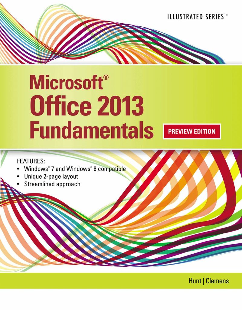 Microsoft Office 2013: Illustrated Fundamentals