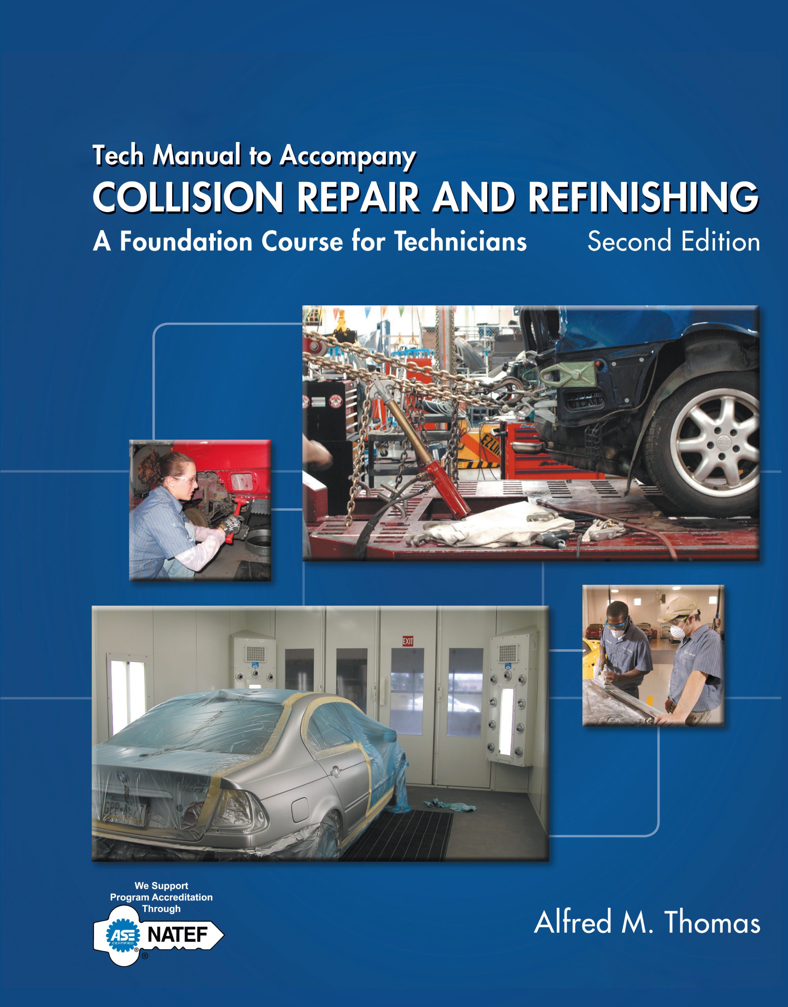 Tech Manual for Thomas/Jund's Collision Repair and Refinishing: A Foundation Course for Technicians