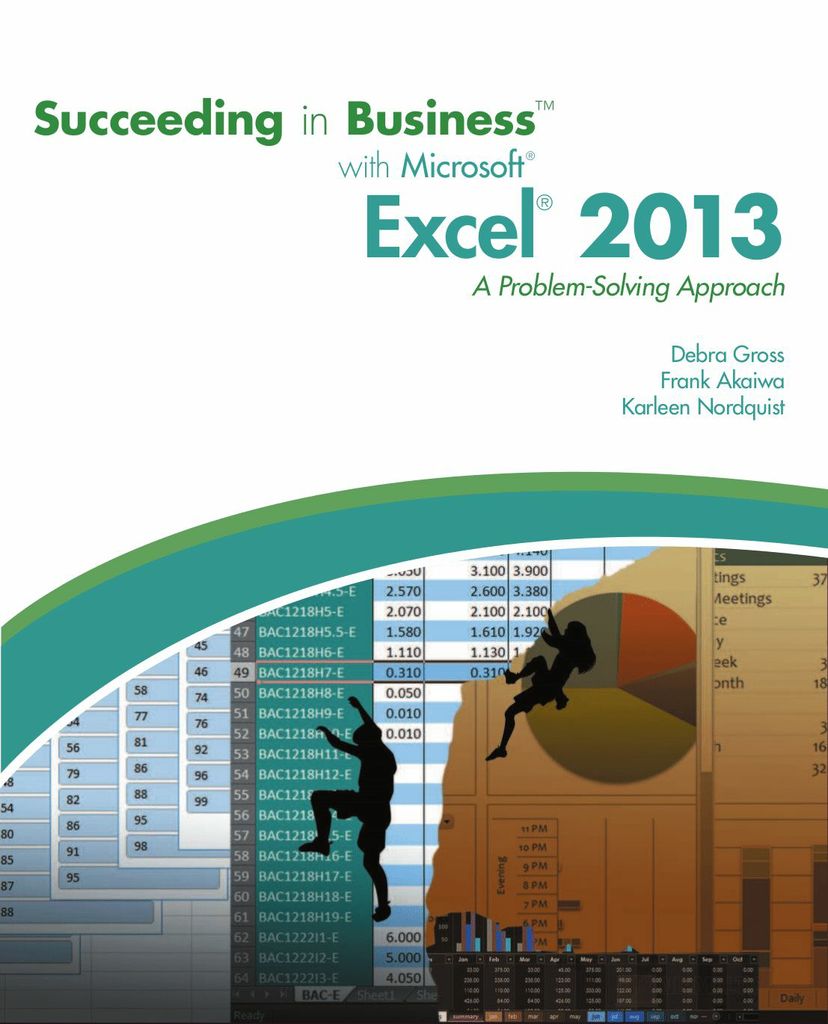 Succeeding in Business with Microsoft Excel 2013: A Problem-Solving Approach