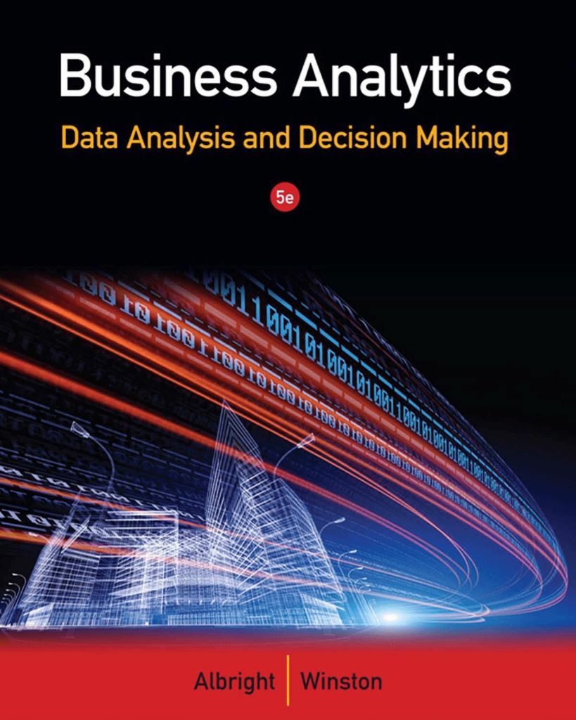 Business Analytics: Data Analysis & Decision Making