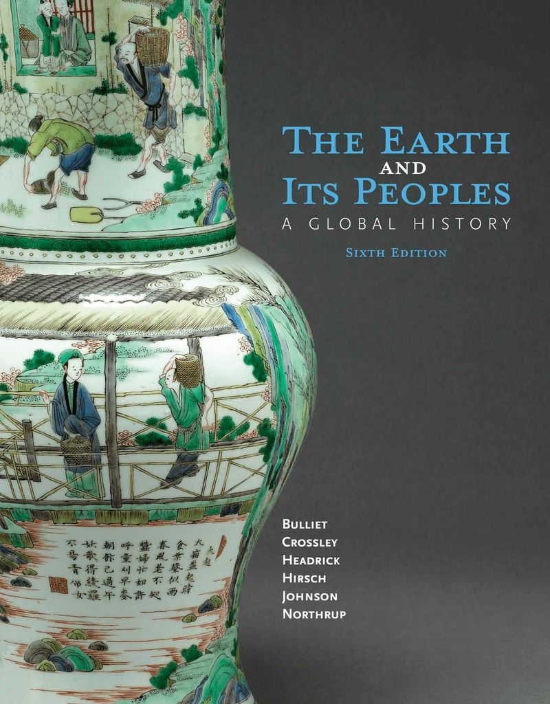 The Earth and Its Peoples: A Global History