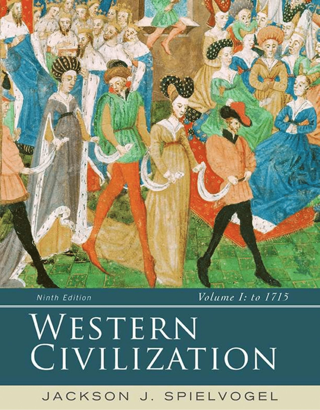 Western Civilization: Volume I: To 1715