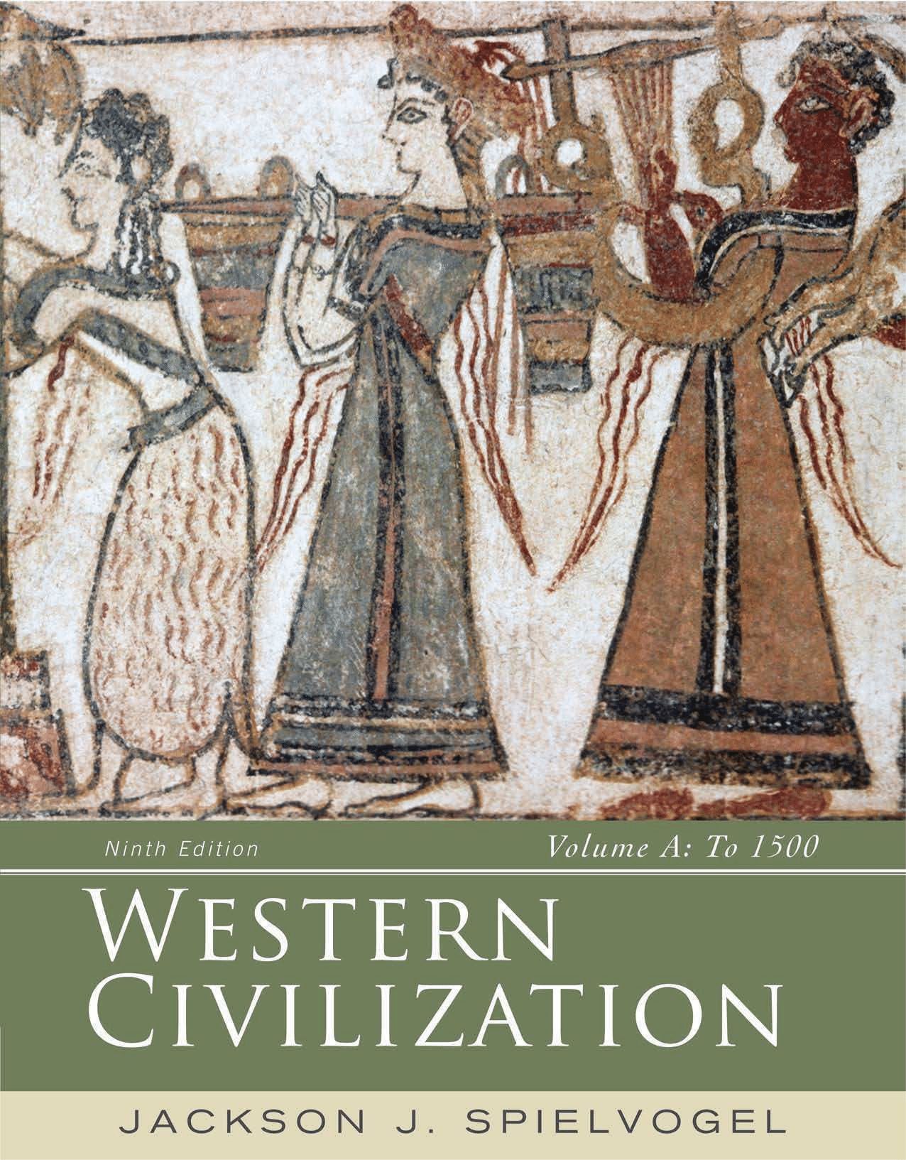 Western Civilization: Volume A: To 1500