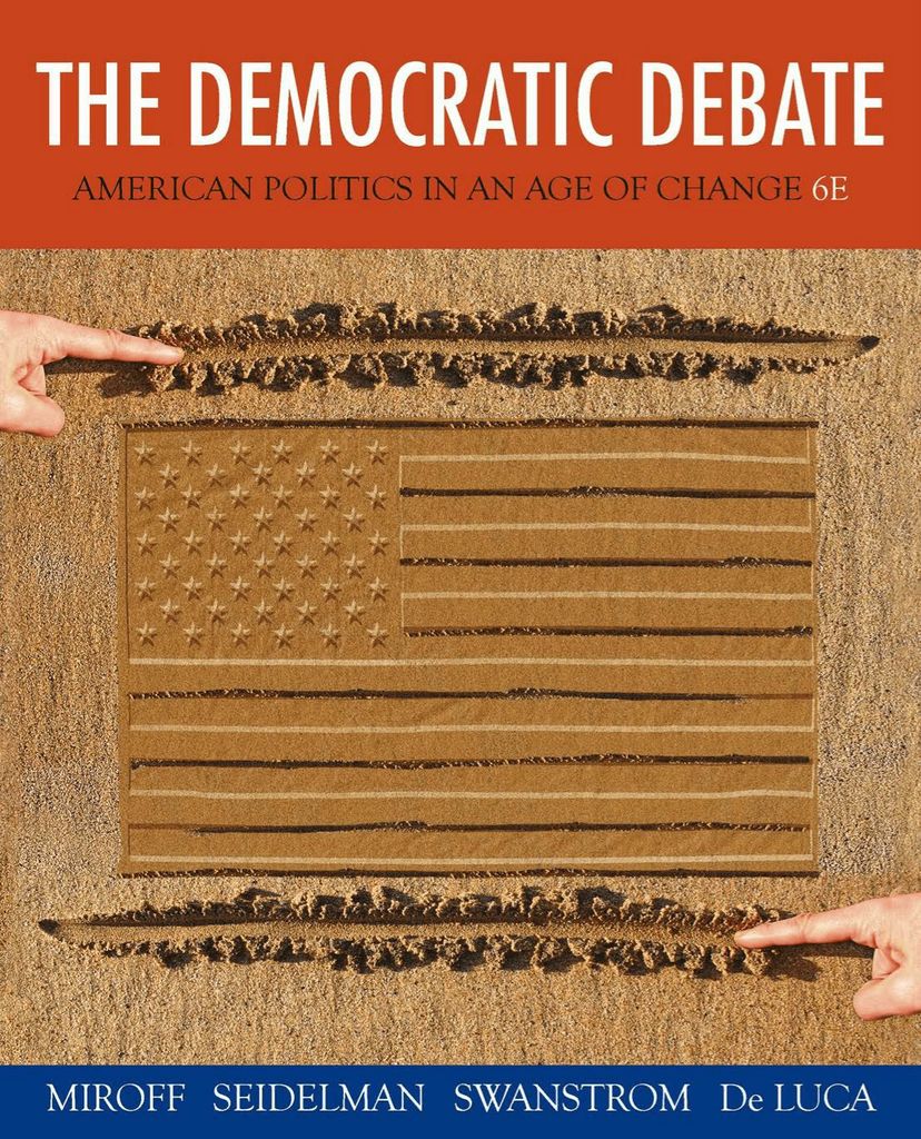 The Democratic Debate: American Politics in an Age of Change