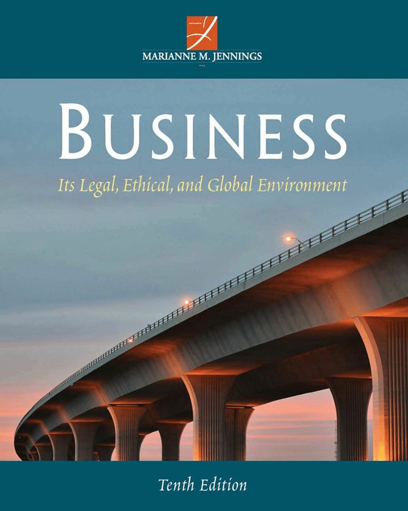 Business: Its Legal, Ethical, and Global Environment