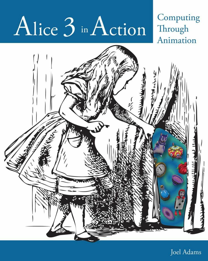 Alice 3 in Action: Computing Through Animation