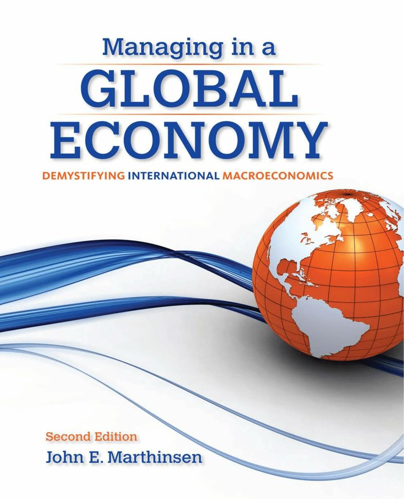 Managing in a Global Economy: Demystifying International Macroeconomics