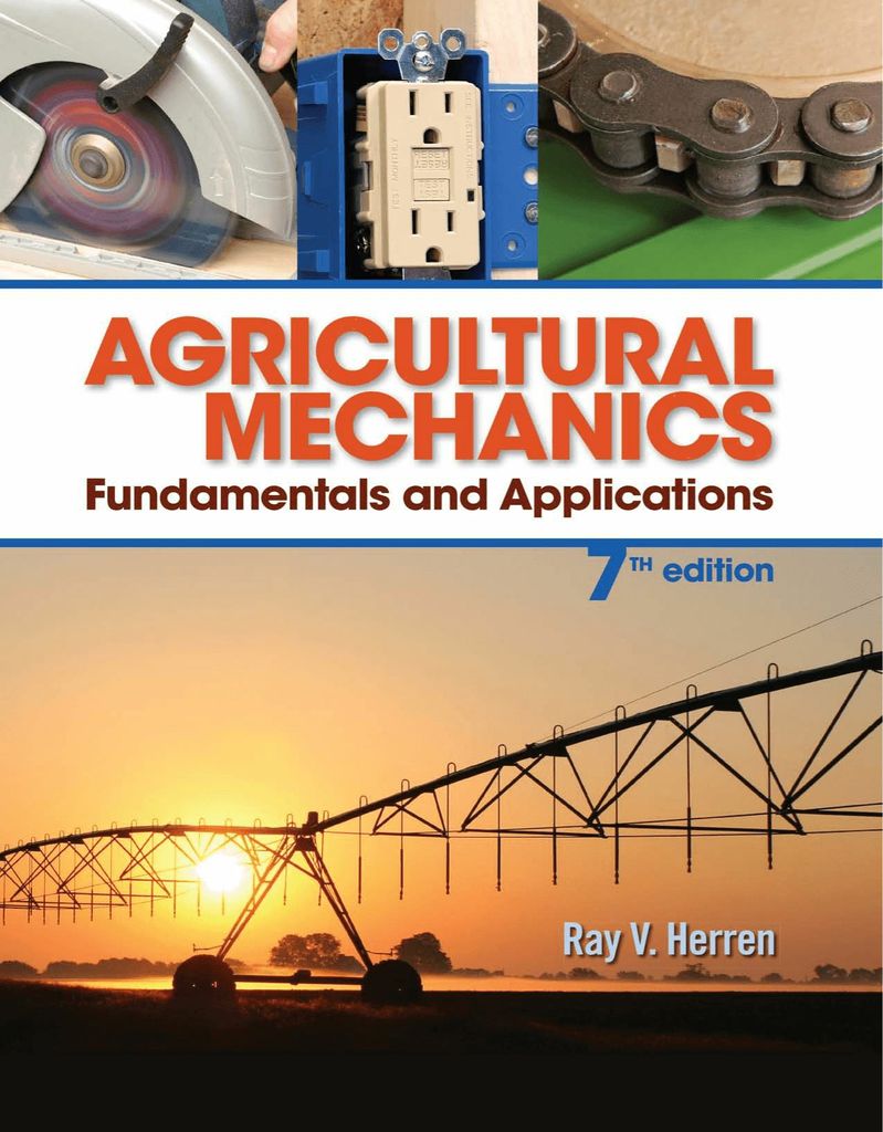 Agricultural Mechanics: Fundamentals & Applications