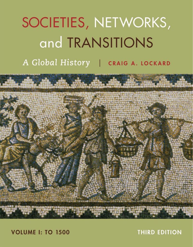 Societies, Networks, and Transitions, Volume I: To 1500: A Global History