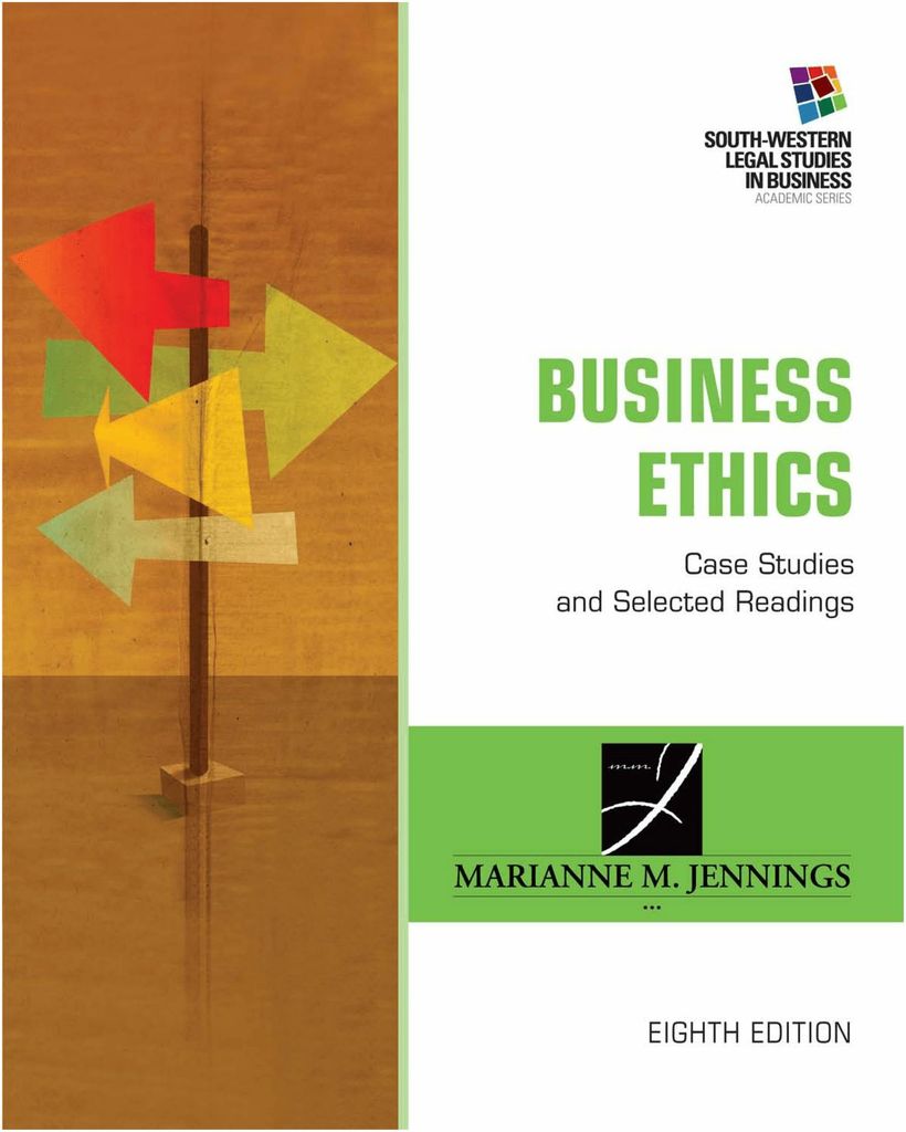 Business Ethics: Case Studies and Selected Readings