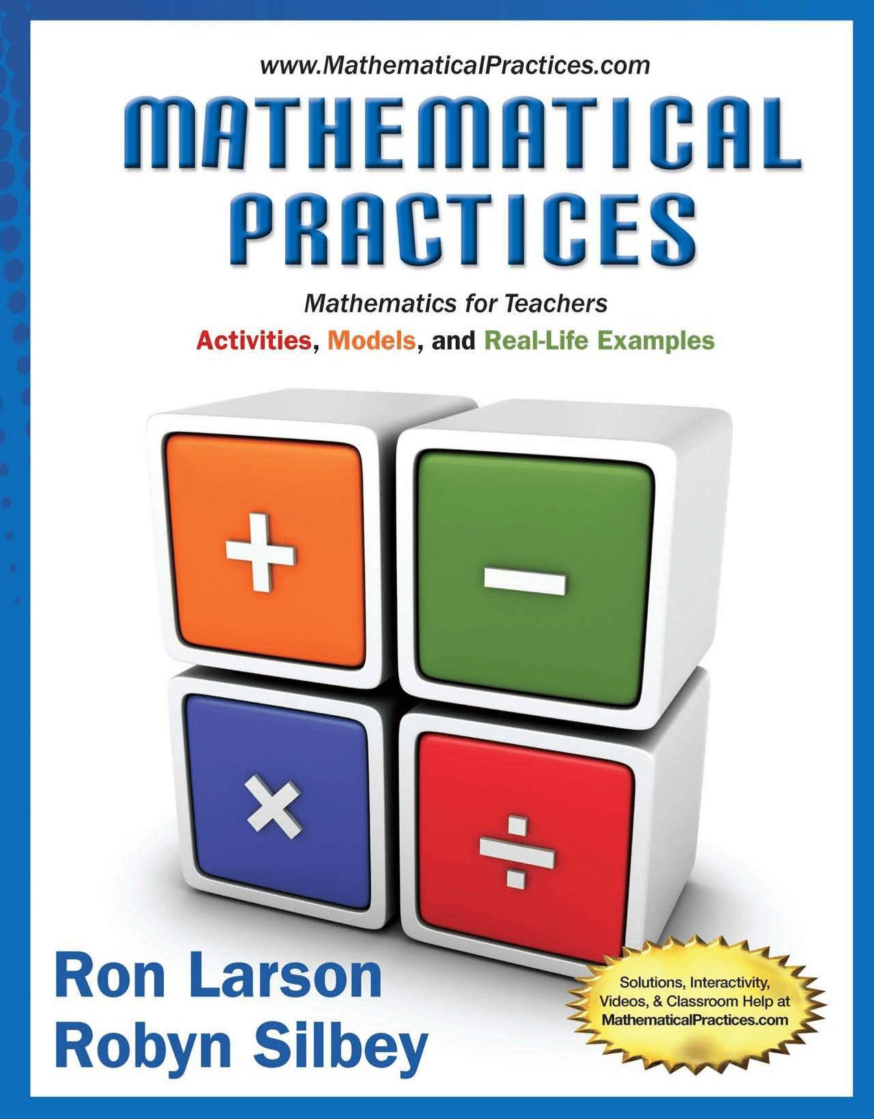 Mathematical Practices, Mathematics for Teachers: Activities, Models, and Real-Life Examples