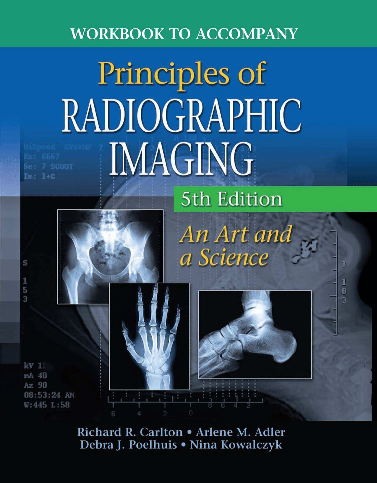 Principles of Radiographic Imaging: An Art and A Science