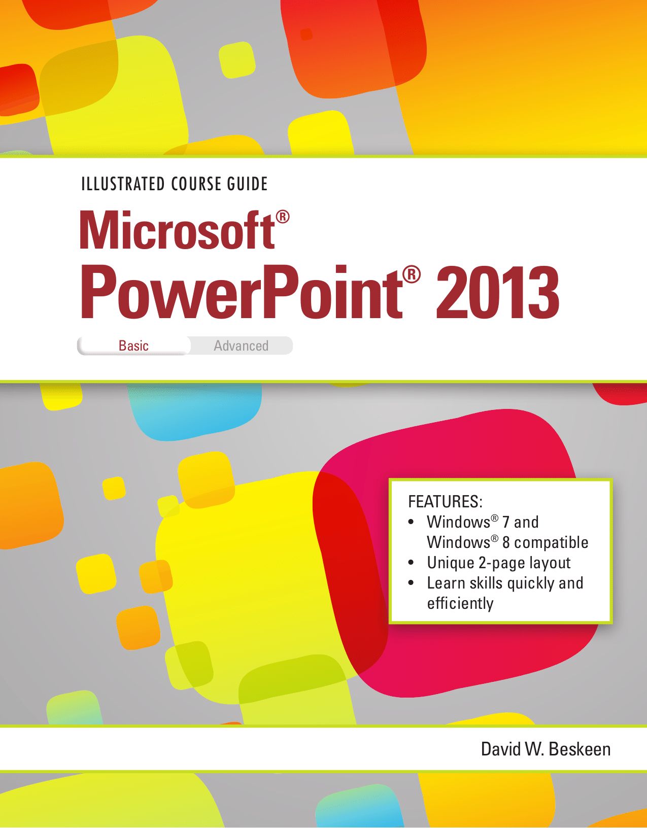 Illustrated Course Guide: Microsoft PowerPoint 2013 Basic