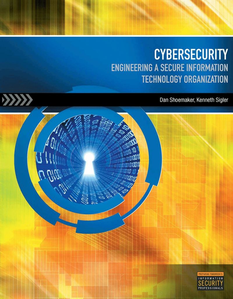 Cybersecurity: Engineering a Secure Information Technology Organization