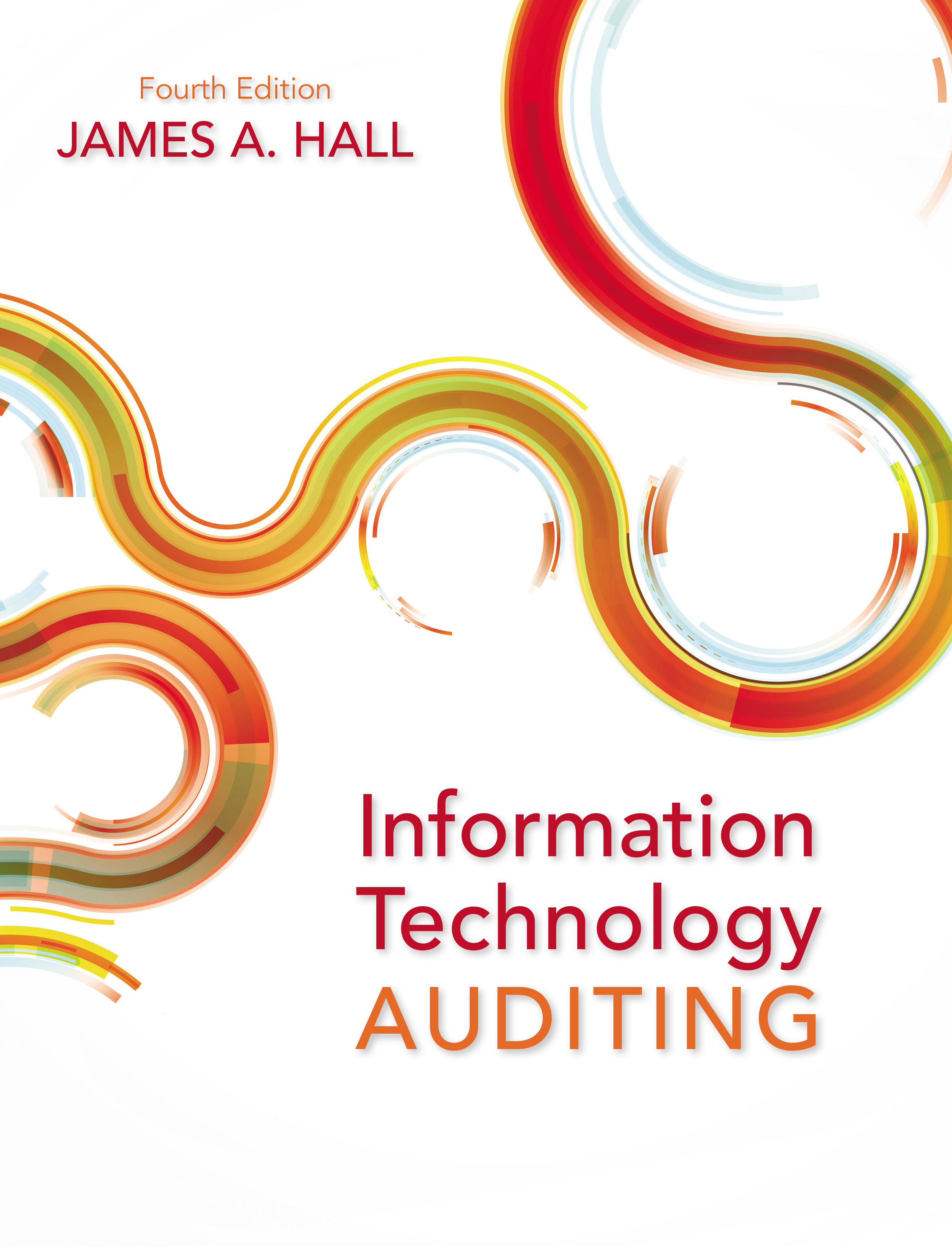 Information Technology Auditing by: James A. Hall - 9781305445154