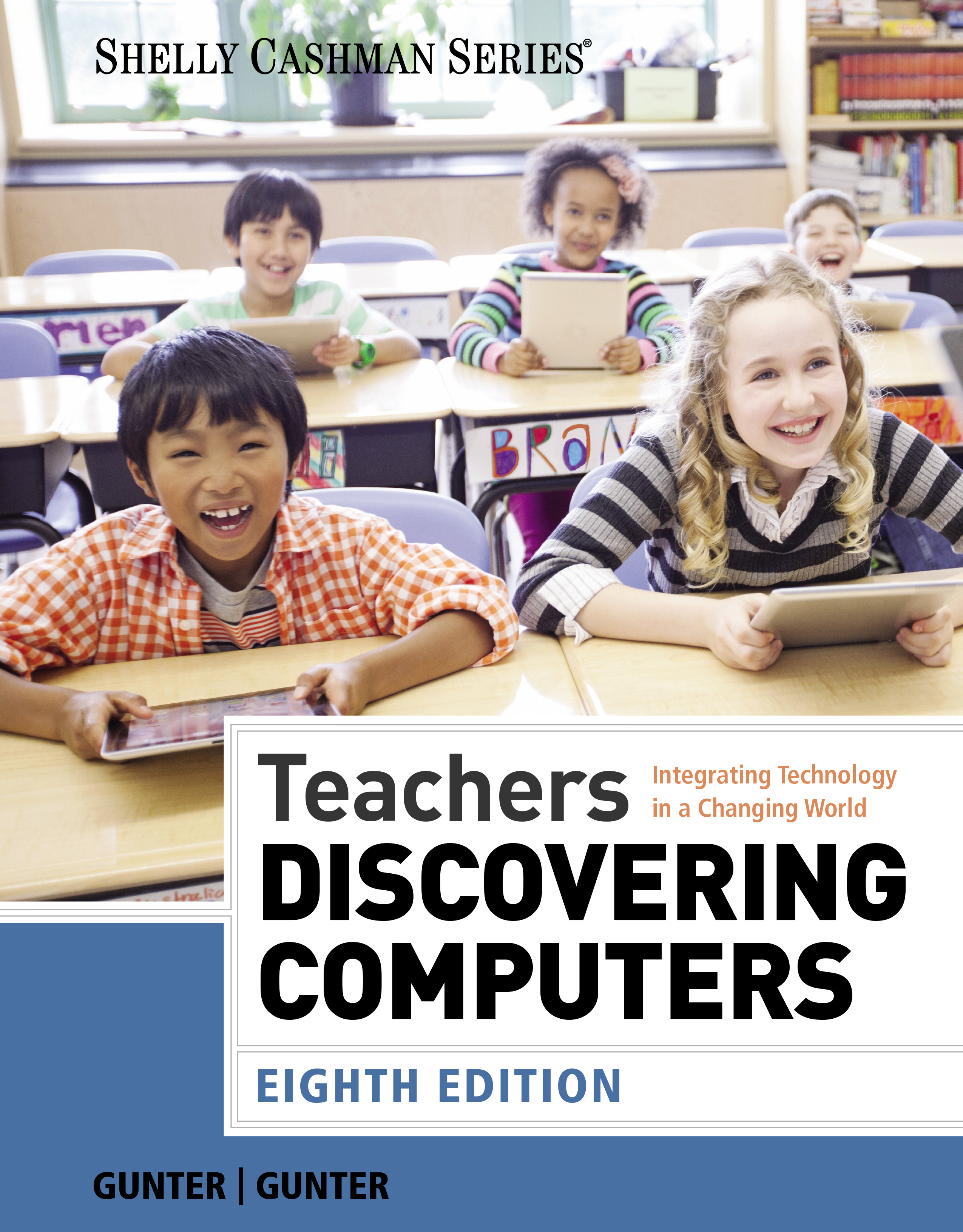Teachers Discovering Computers: Integrating Technology in a Changing World