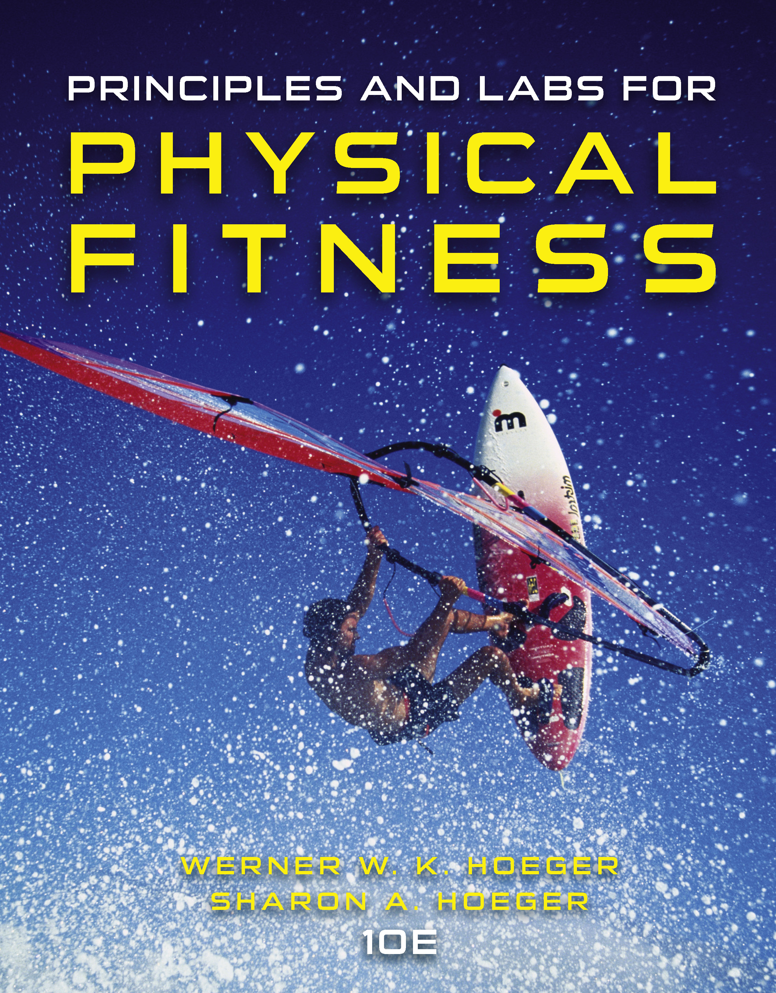 Principles and Labs for Physical by: Wener W.K. Hoeger - 9781305446083