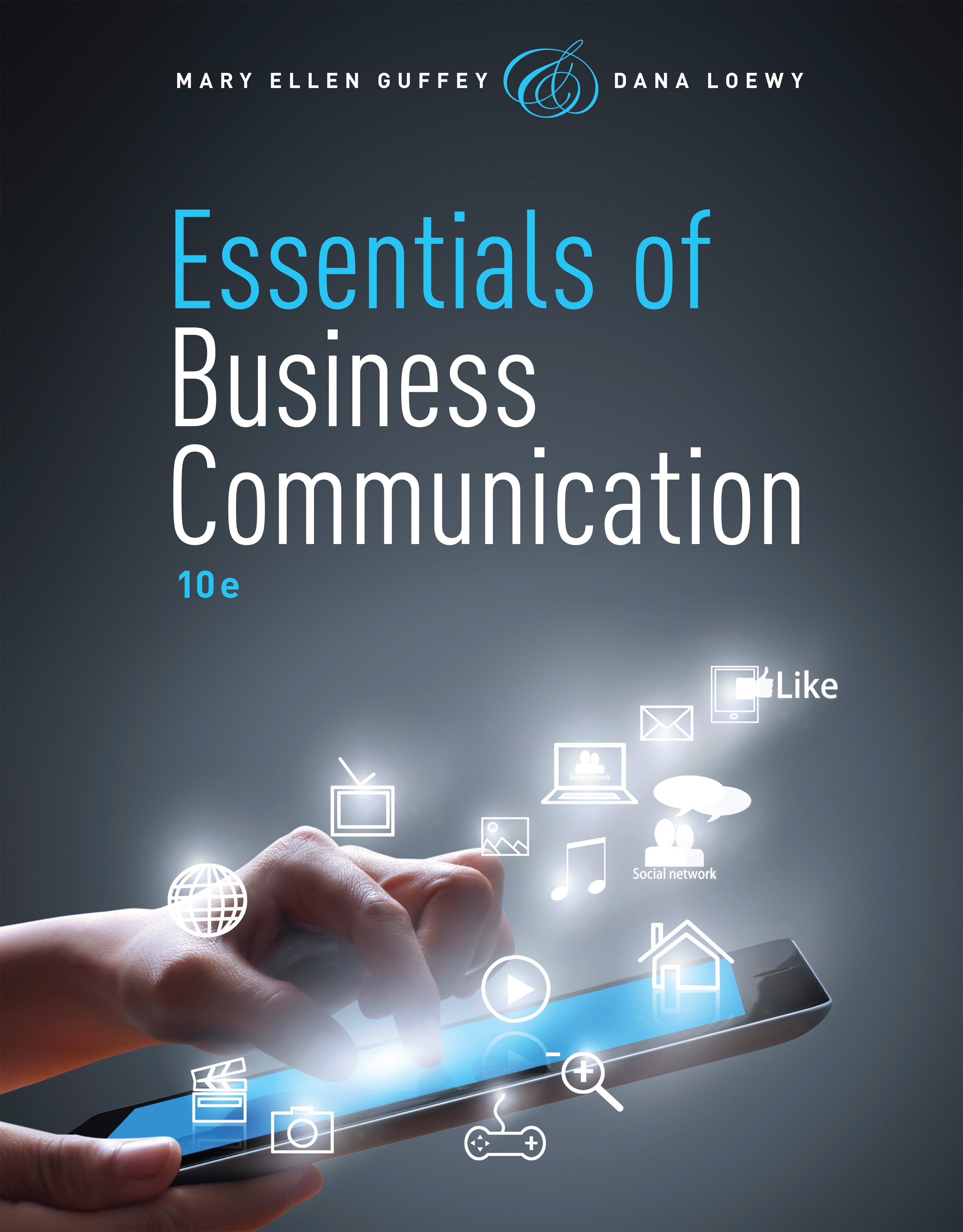 Essentials Of Business Communication by Mary Ellen Guffey; Dana Loewy