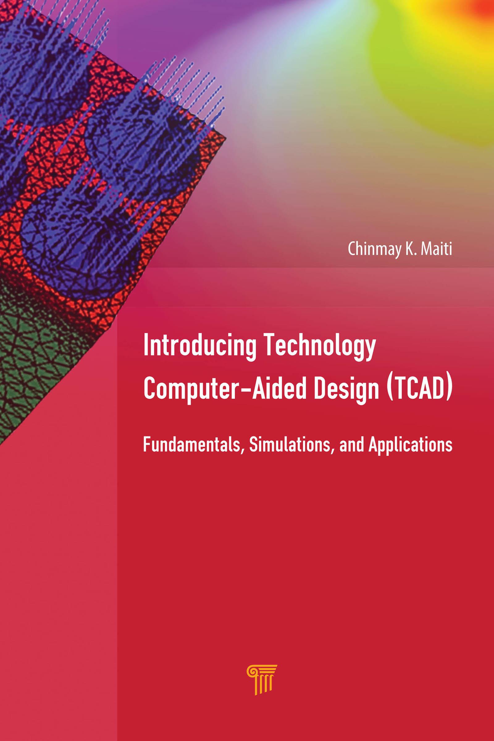 Cover image for Introducing Technology Computer-Aided Design (TCAD)