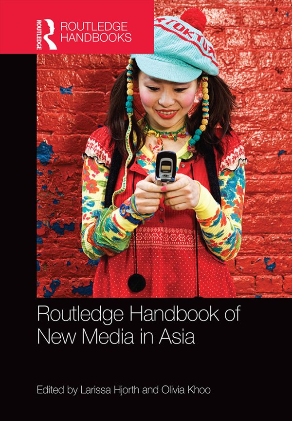 Cover image for Routledge Handbook of New Media in Asia