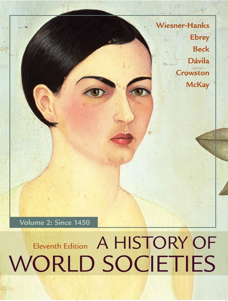 A History Of World Societies, Volume 2 11th Edition By: Merry E ...