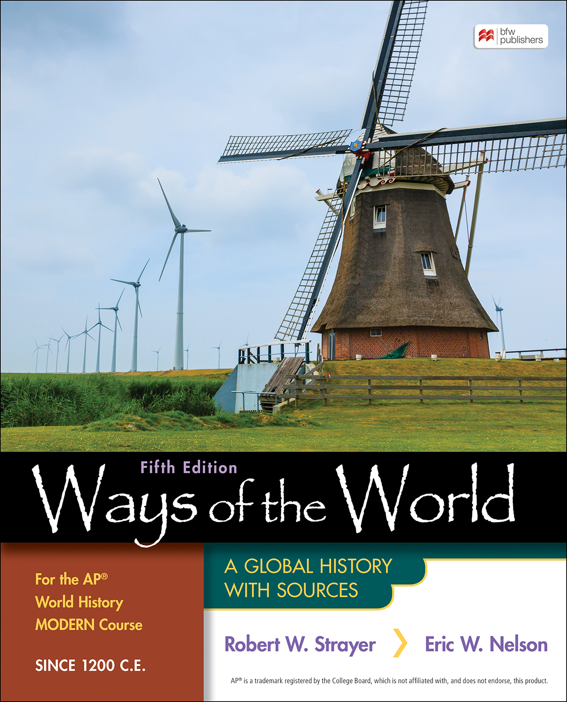 Ways of the World for the AP® World by: Robert W. Strayer