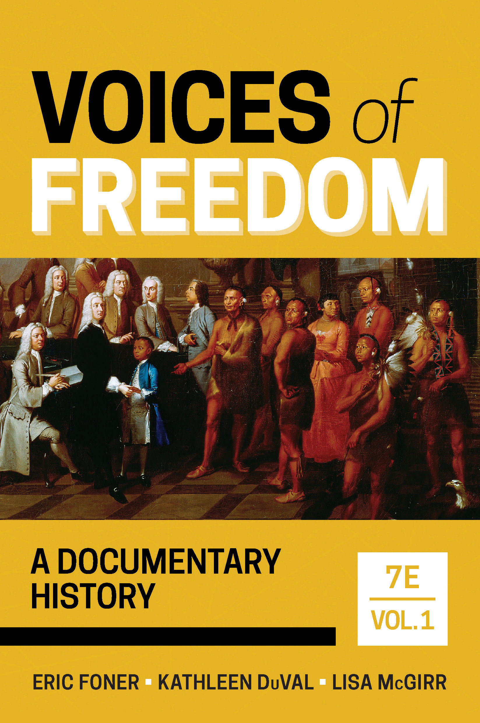 Voices of Freedom: A Documentary History (Seventh Edition)  (Vol. Volume 1)