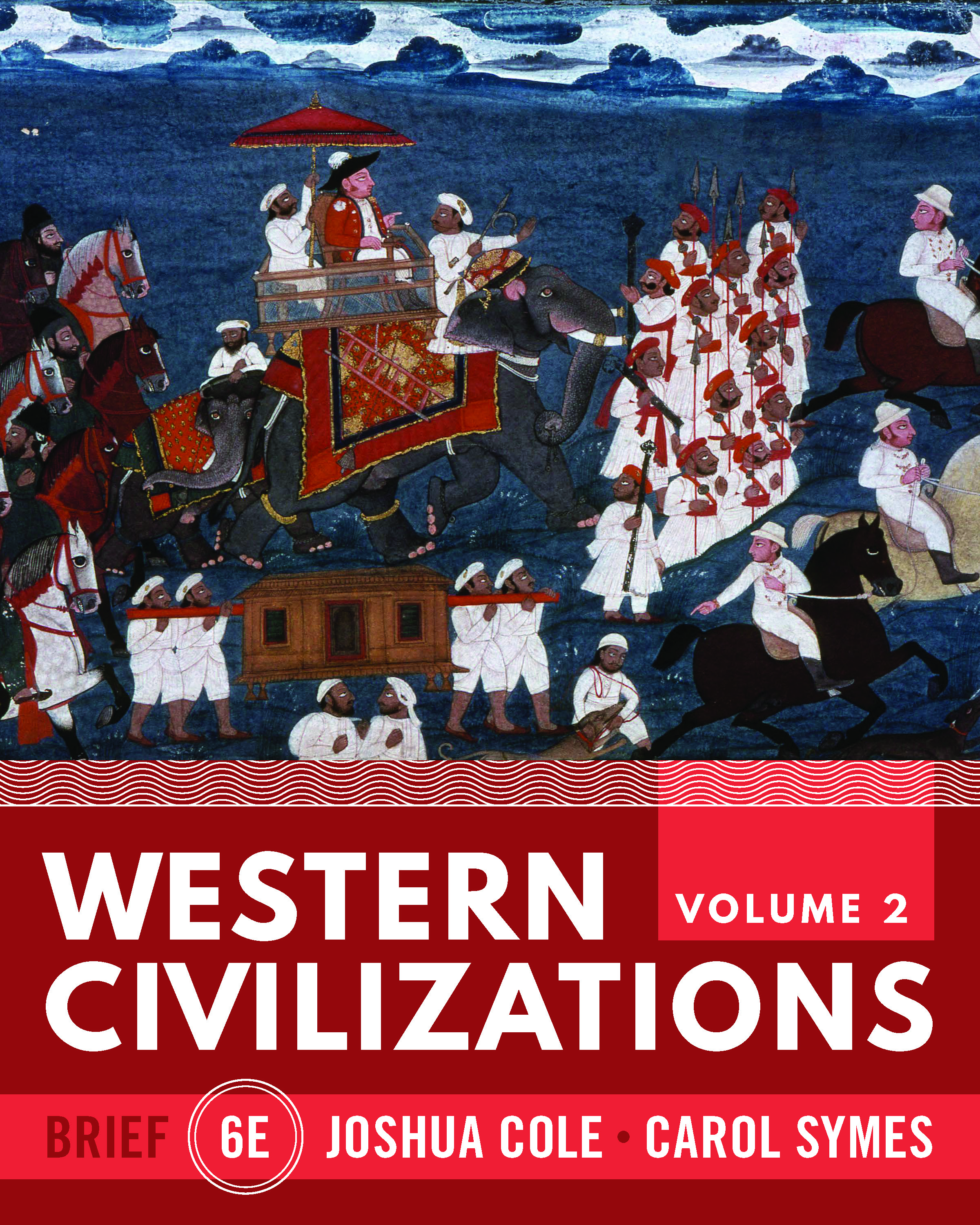 Western Civilizations (Sixth Brief Edition)  (Vol. Volume 2)