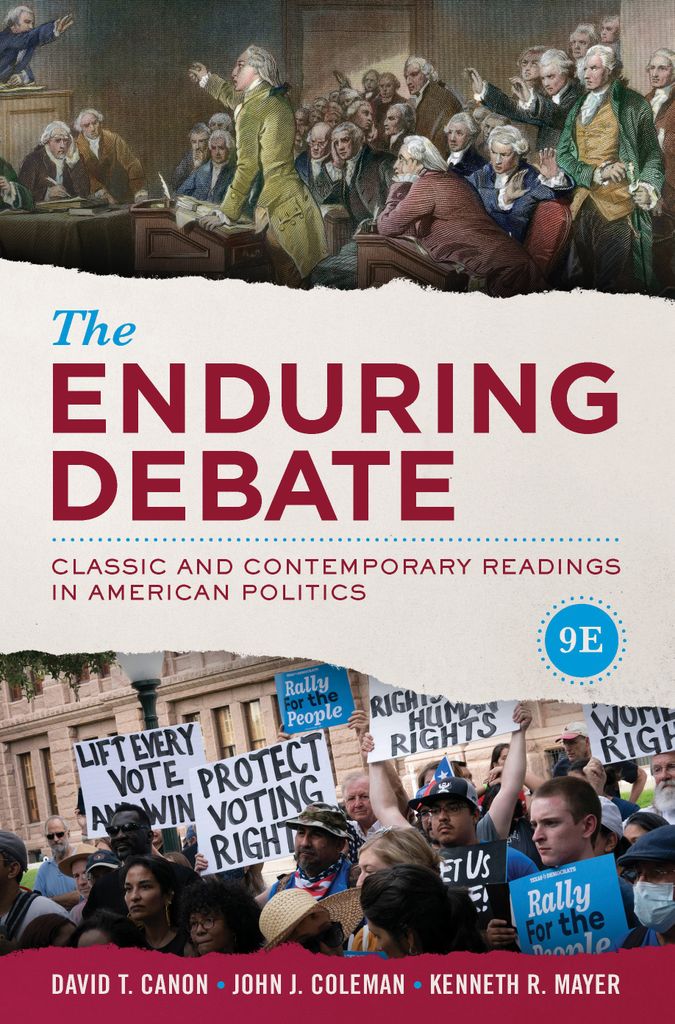 The Enduring Debate: Classic and Contemporary Readings in American Politics (Ninth Edition)