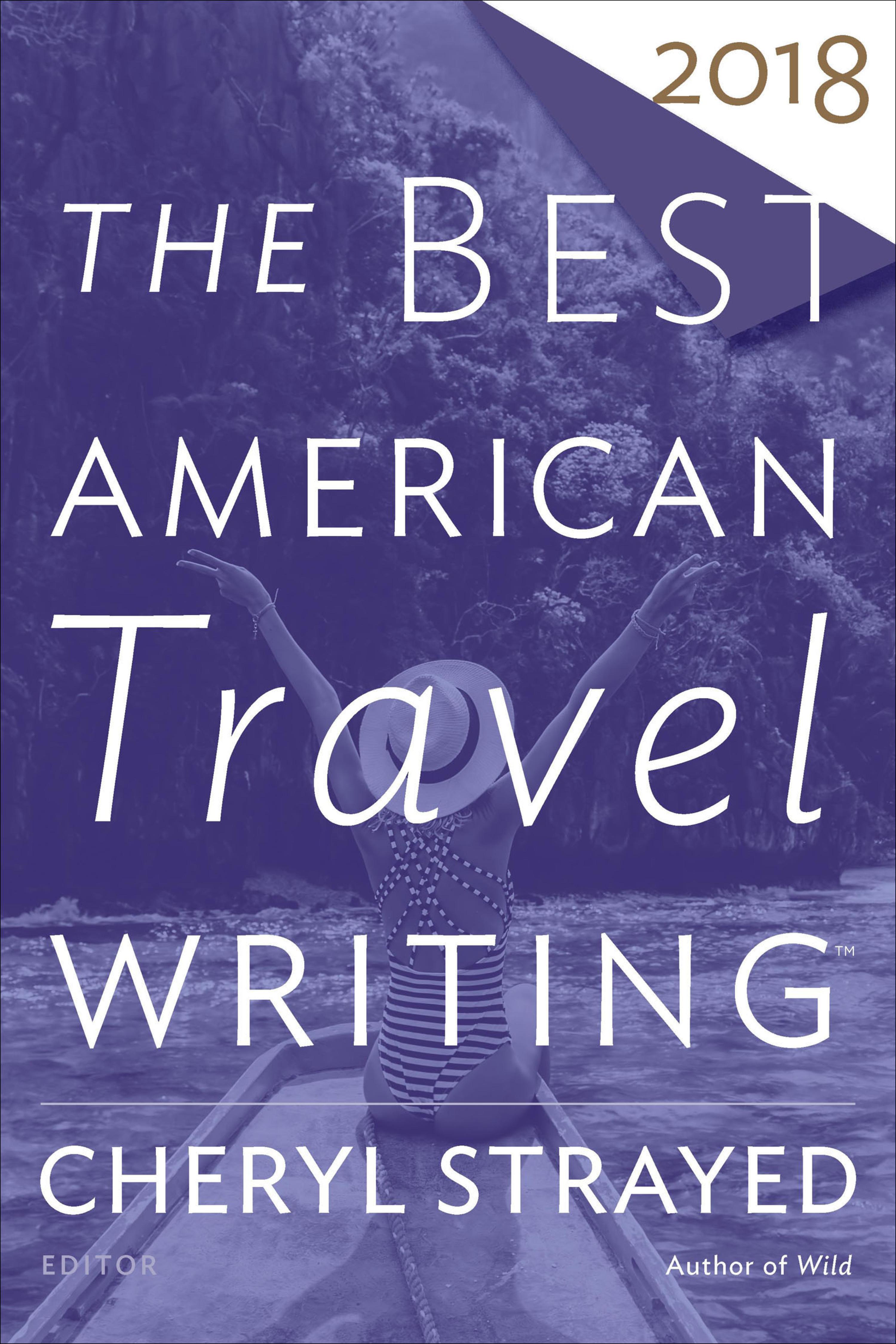 Cover image for The Best American Travel Writing 2018