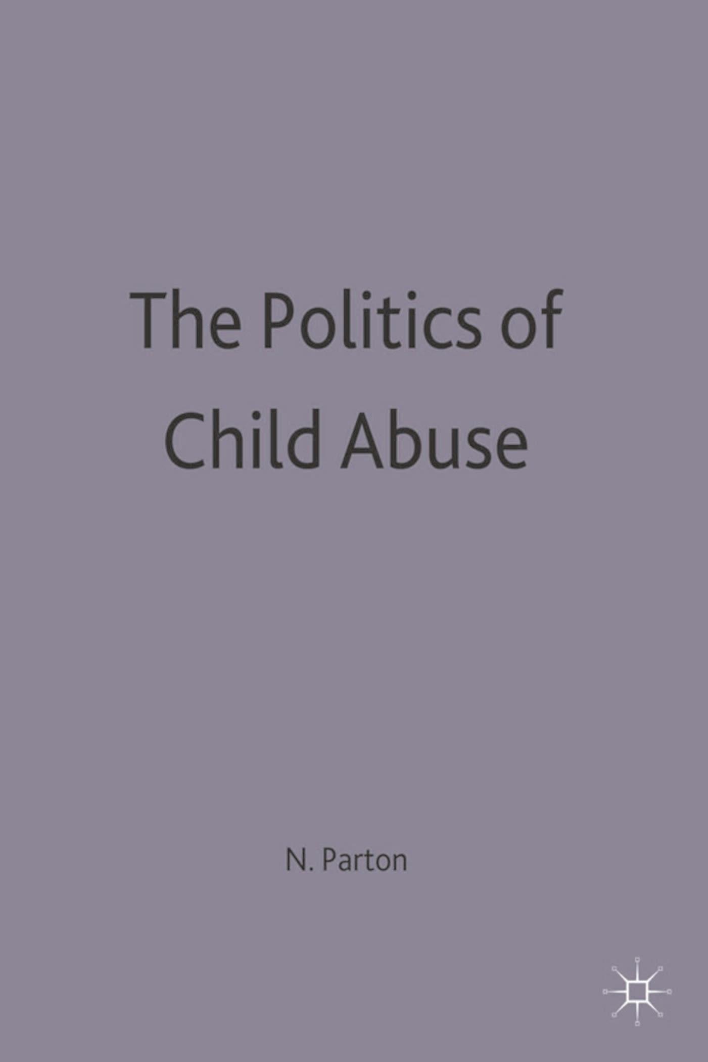 Cover image for Politics Of Child Abuse