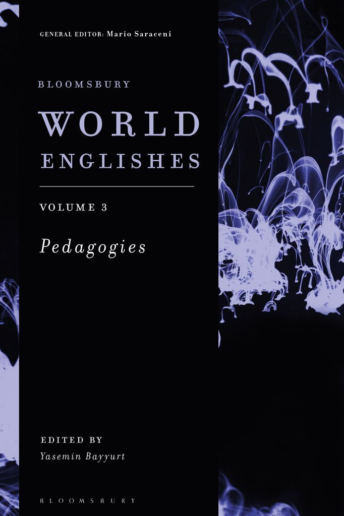Cover image for Bloomsbury World Englishes Volume 3: Pedagogies