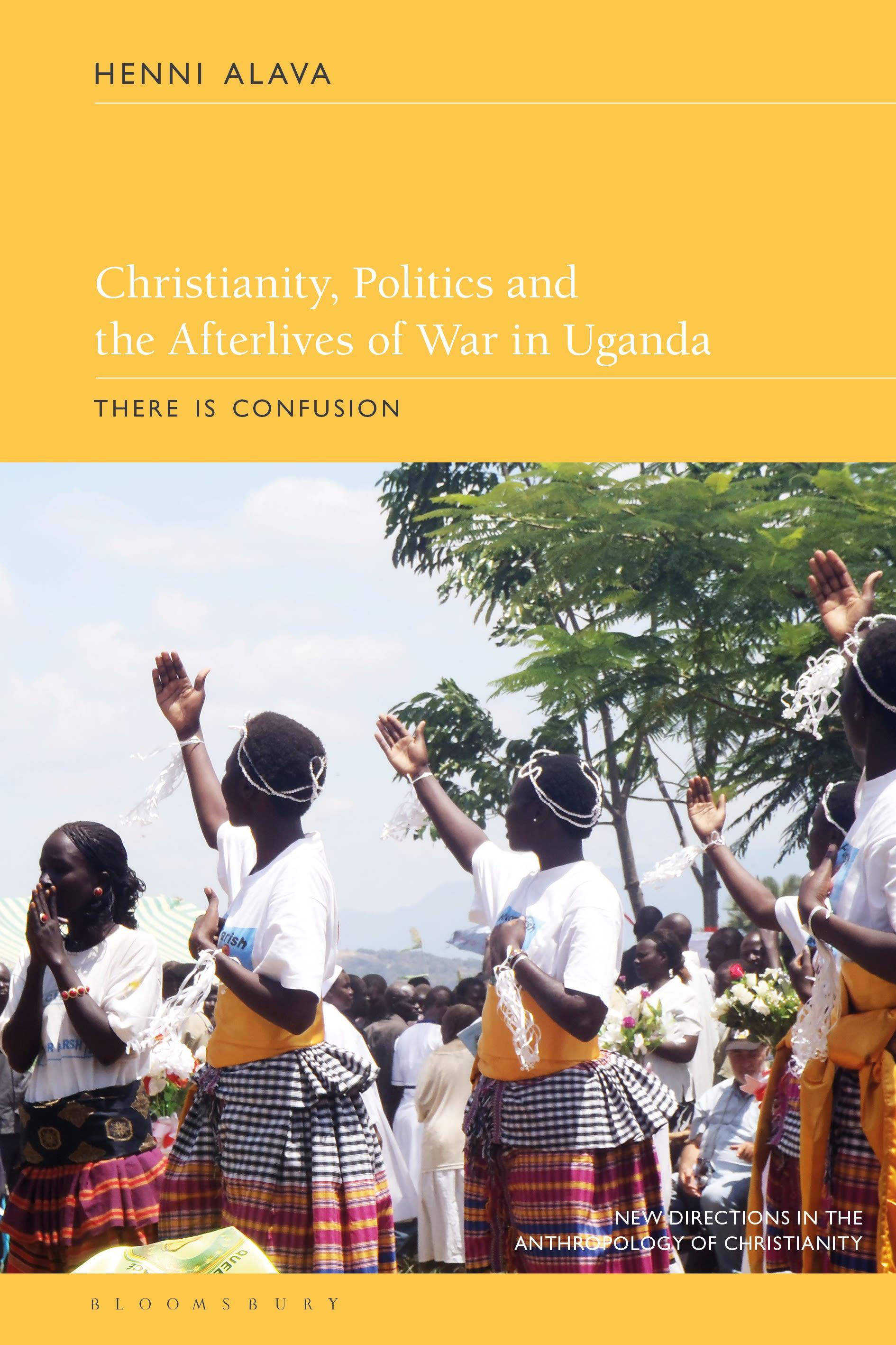 Cover image for Christianity, Politics and the Afterlives of War in Uganda
