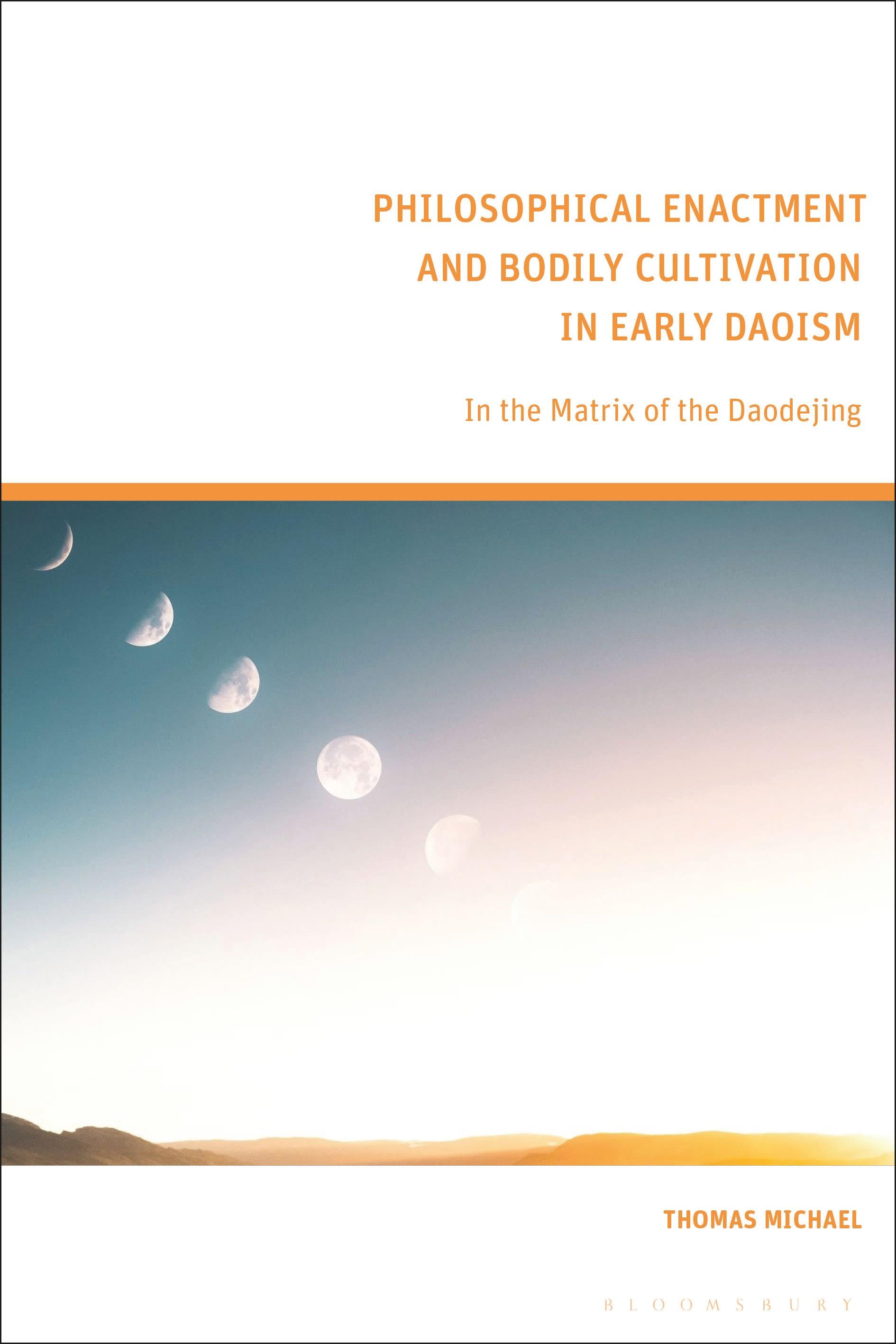 Cover image for Philosophical Enactment and Bodily Cultivation in Early Daoism