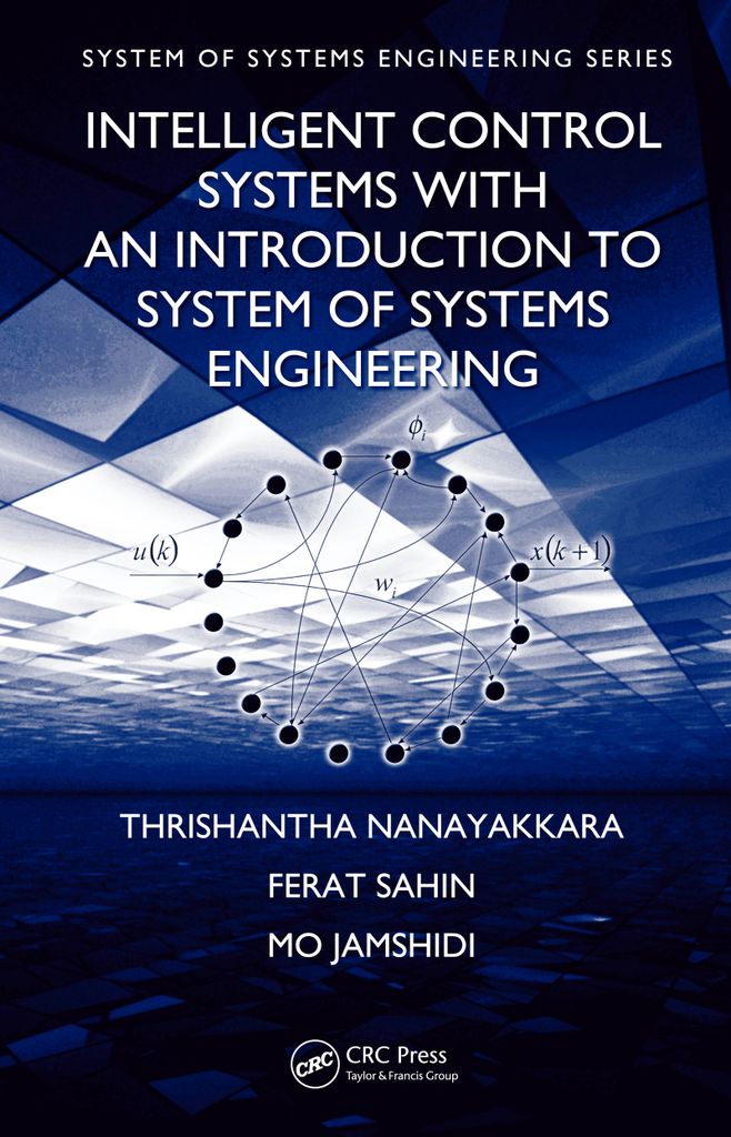 Cover image for Intelligent Control Systems with an Introduction to System of Systems Engineering