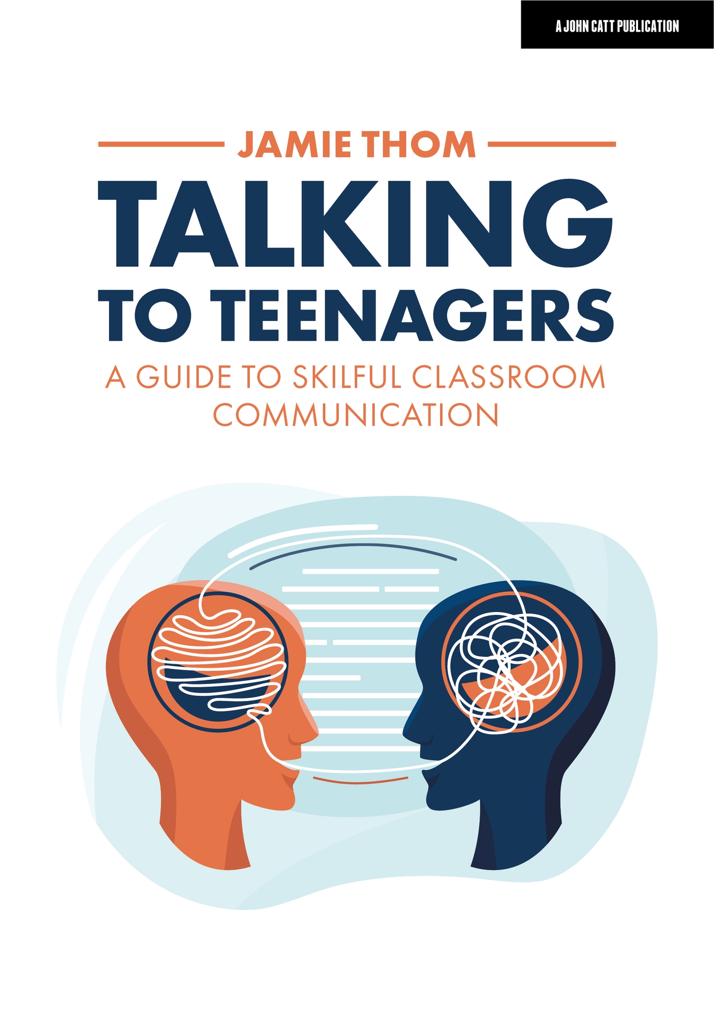 Cover image for Talking to Teenagers: A guide to skilful classroom communication
