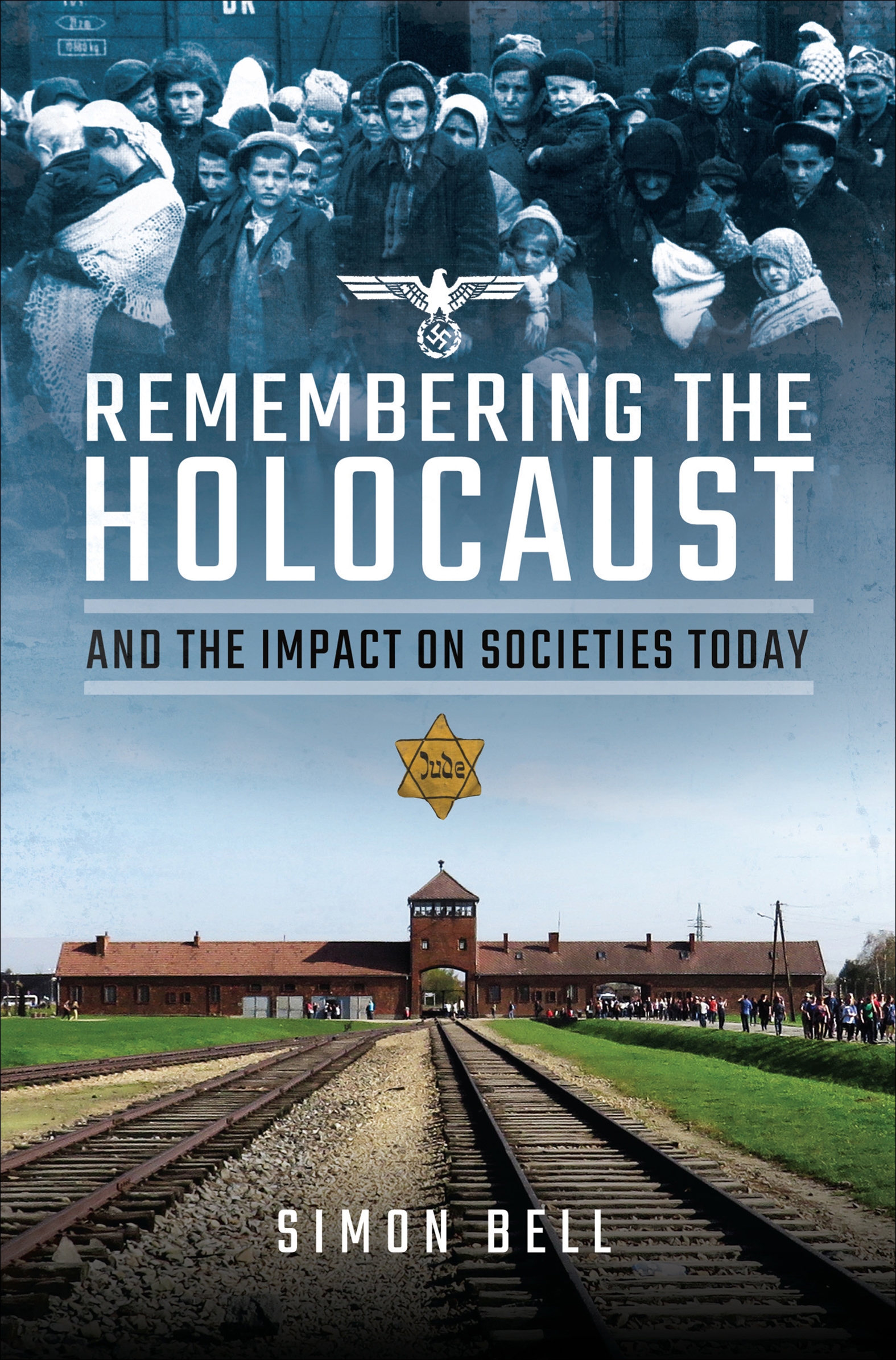 Cover image for Remembering the Holocaust and the Impact on Societies Today