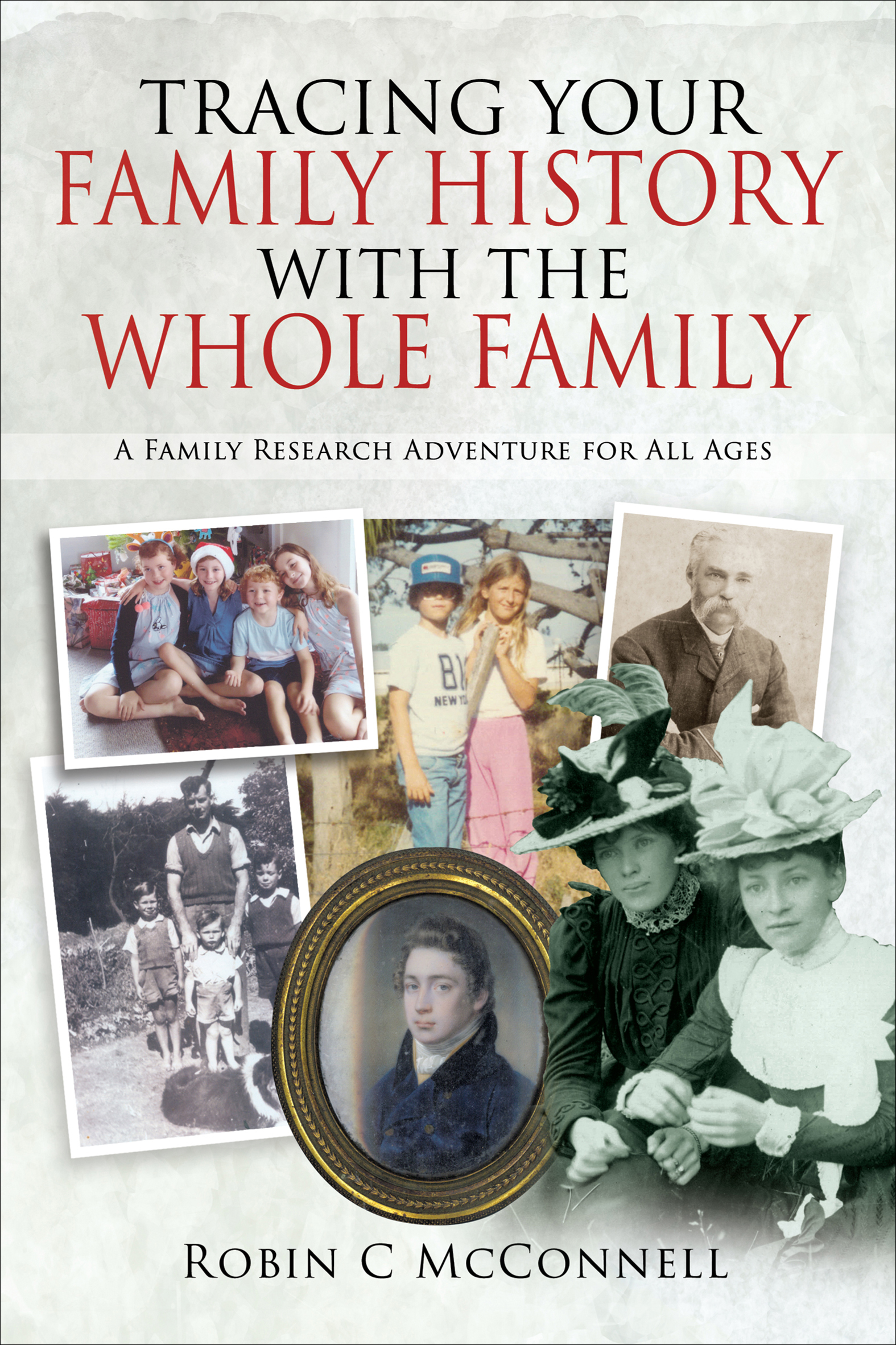 Cover image for Tracing Your Family History with the Whole Family