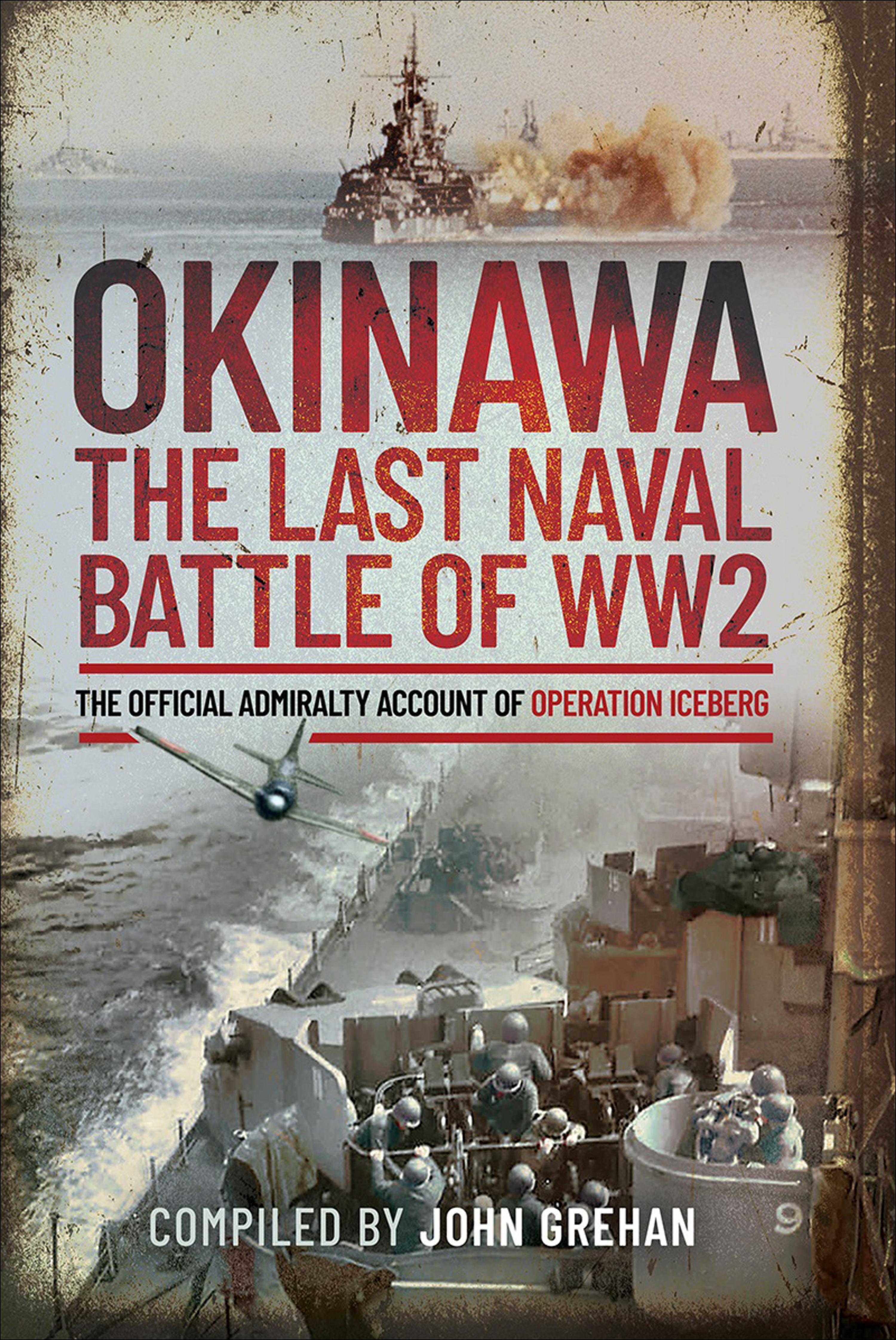 Cover image for Okinawa: The Last Naval Battle of WW2