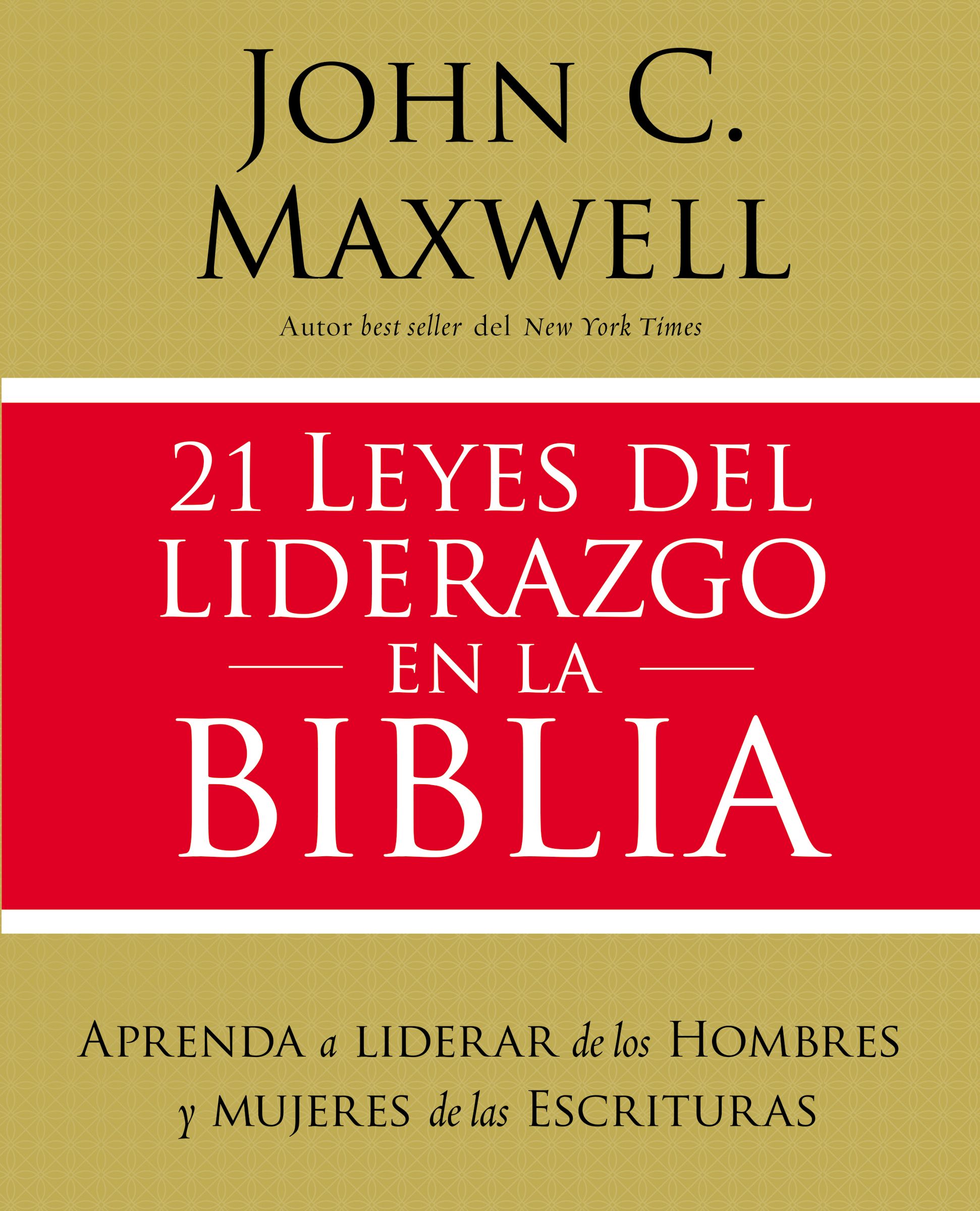 Cover image for 21 leyes del liderazgo en la Biblia