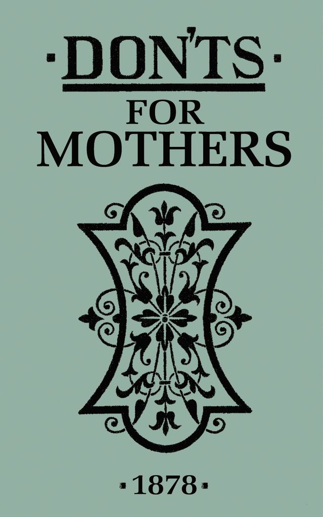 Cover image for Don'ts for Mothers