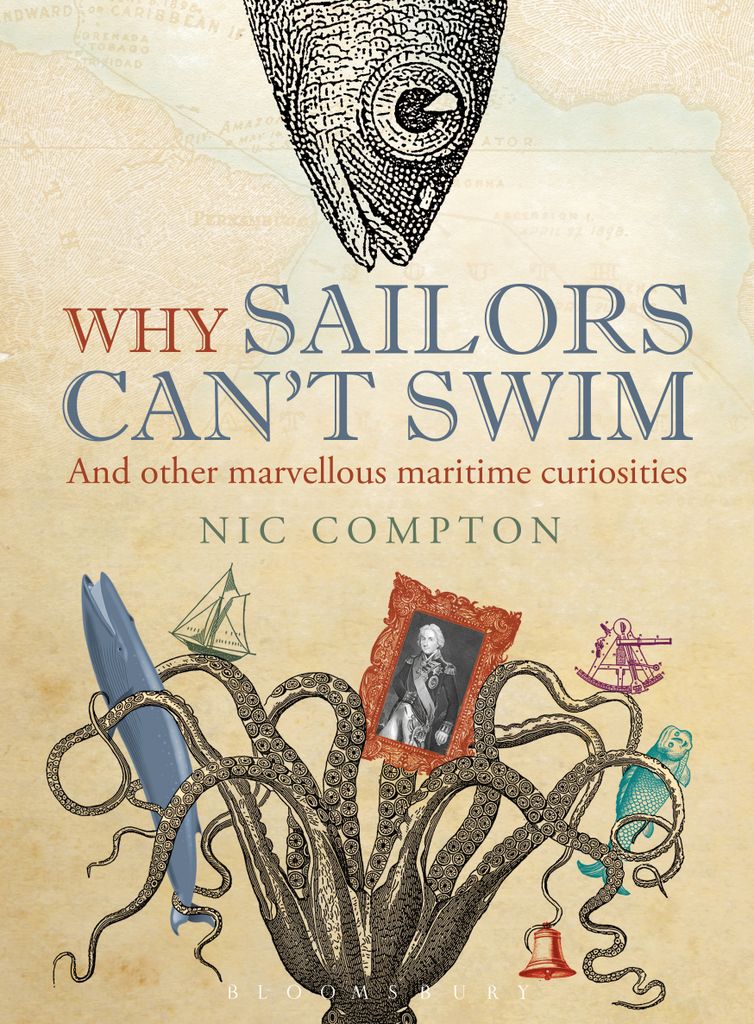Cover image for Why Sailors Can't Swim and Other Marvellous Maritime Curiosities