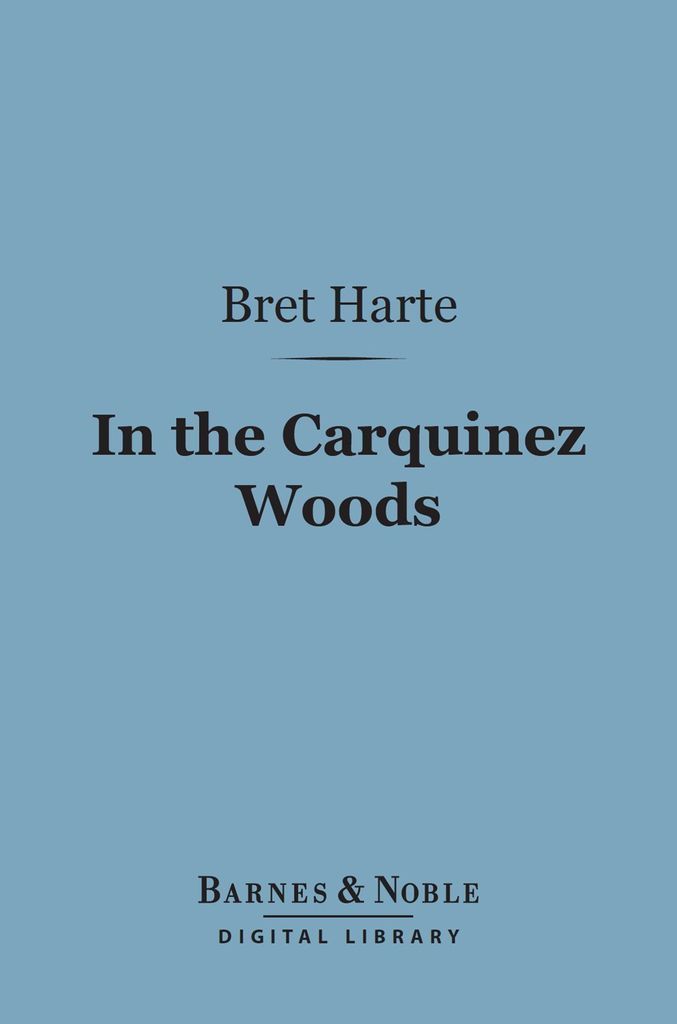 Cover image for In the Carquinez Woods (Barnes & Noble Digital Library)