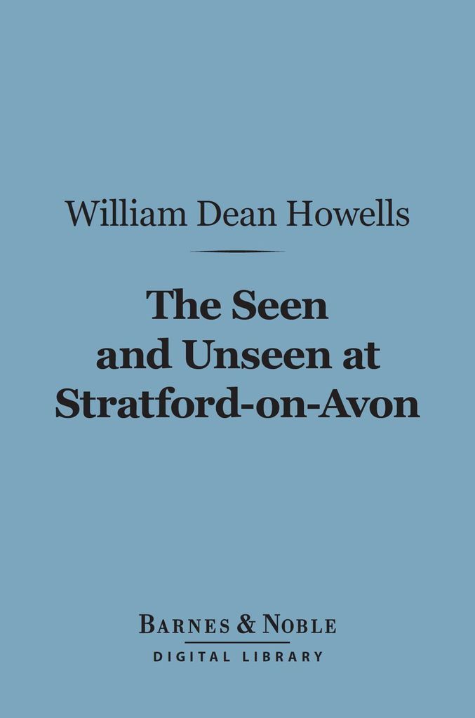 Cover image for The Seen and Unseen at Stratford-on-Avon (Barnes & Noble Digital Library)