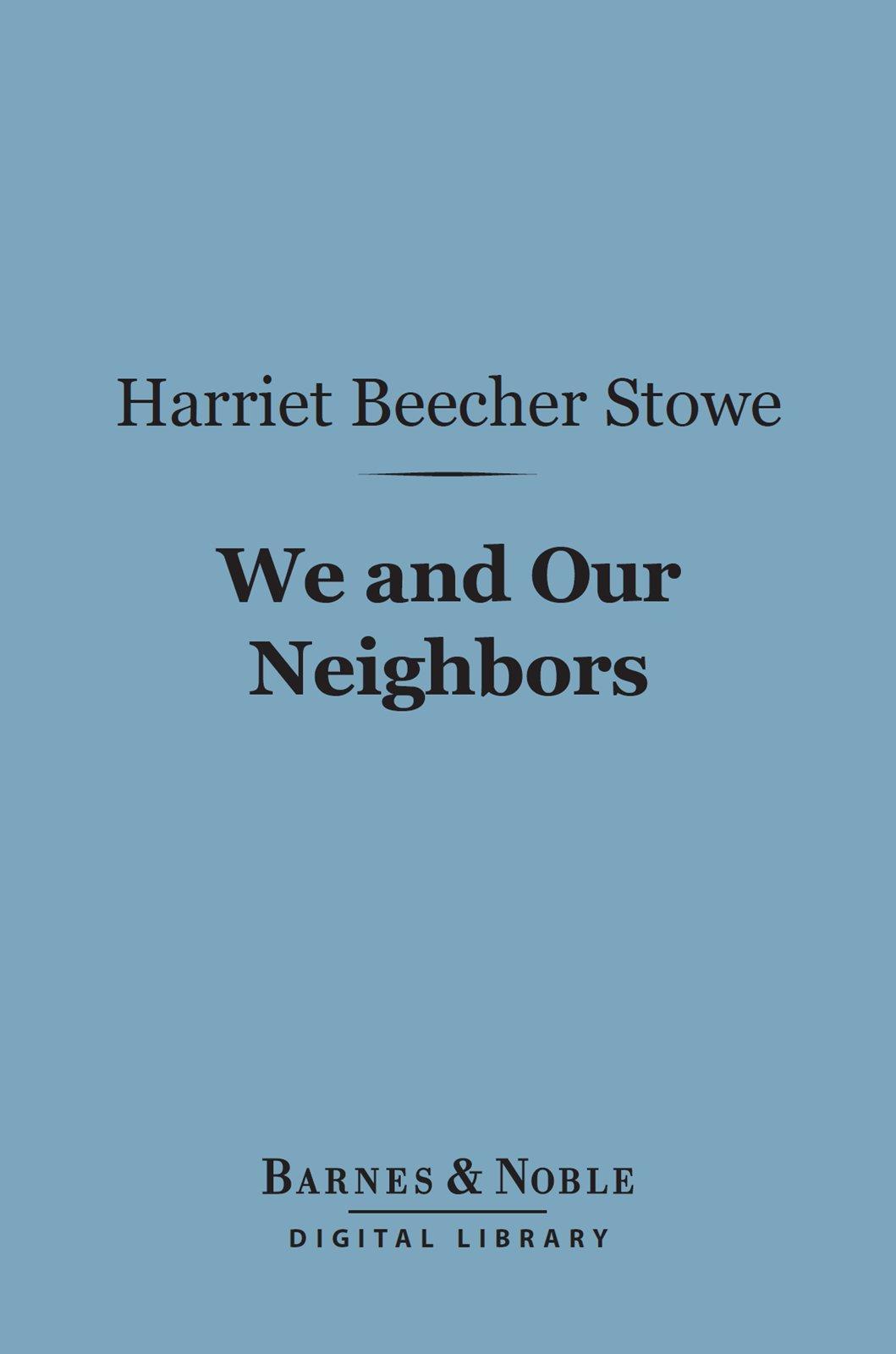 Cover image for We and Our Neighbors (Barnes & Noble Digital Library)